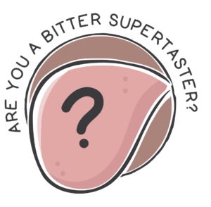 Are you a bitter supertaster?