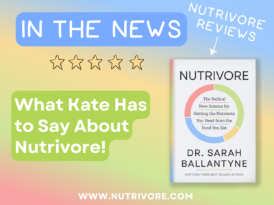 Nutrivore Review What Kate Has to Say About Nutrivore
