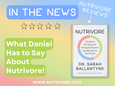Nutrivore Review What Daniel Has to Say About Nutrivore