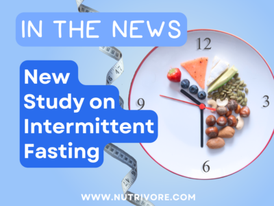 Nutrivore Blog New Study on Intermittent Fasting