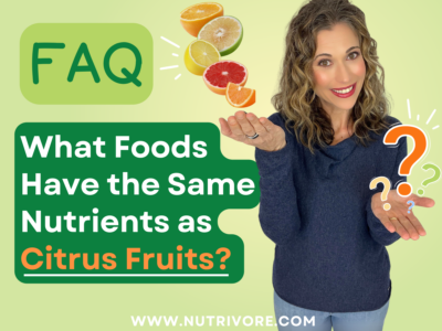 Nutrivore Blog What Foods Have the Same Nutrients as Citrus Fruits