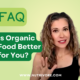 Is Organic Food Better for You