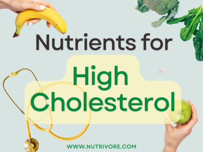 Nutrients for High Cholesterol Nutrivore