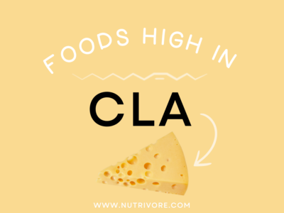 Foods High in Conjugated Linoleic Acid (CLA)