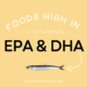 Foods High In Eicosapentaenoic Acid (EPA) and Docosahexaenoic Acid (DHA)