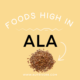 Foods high in alpha-linolenic acid (ALA)