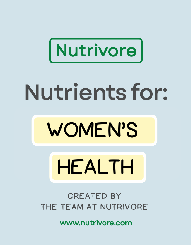Nutrients for women's health.