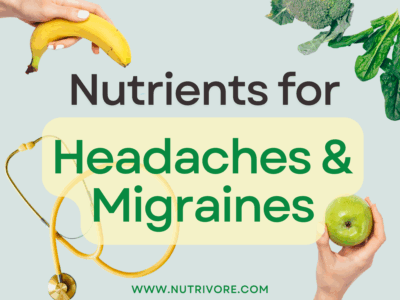 Nutrients for Headaches and Migraines.