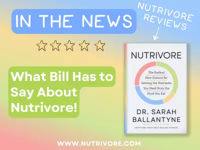 Nutrivore Review What Bill Has to Say About Nutrivore