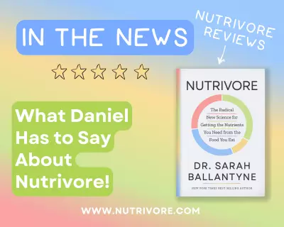 Nutrivore Review What Daniel Has to Say About Nutrivore