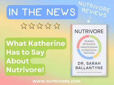 Nutrivore Review What Katherine Has to Say About Nutrivore