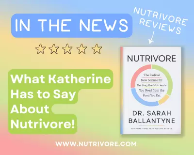 Nutrivore Review What Katherine Has to Say About Nutrivore