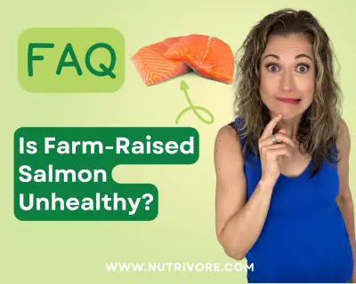 Nutrivore Blog Is-Farmed Salmon Unhealthy