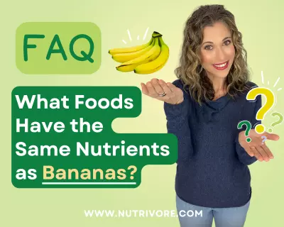 Nutrivore Blog What Foods Have the Same Nutrients as Bananas