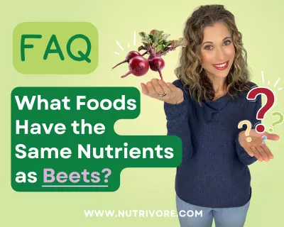 Nutrivore Blog What Foods Have the Same Nutrients as Beets