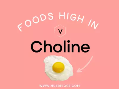Foods high in choline.