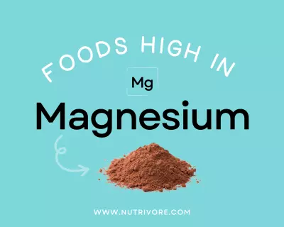 Foods high in magnesium.