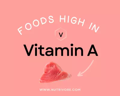 Foods high in vitamin A.