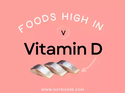 Foods high in vitamin D.