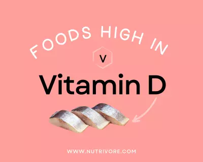 Foods high in vitamin D.