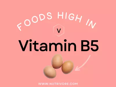 Foods High in Vitamin B5 (Pantothenic Acid)