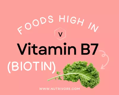 Foods High in Vitamin B7 (Biotin)
